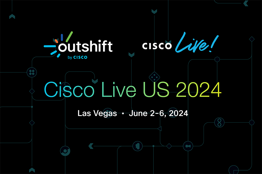 Outshift Cisco Live US 2024 - Las Vegas - June 2-6, 2024